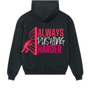 Always Pushing Harder