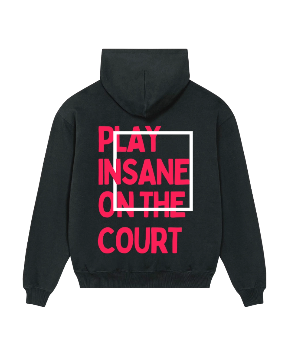 TENNIS HOODIE - PLAY INSANE ON THE COURT