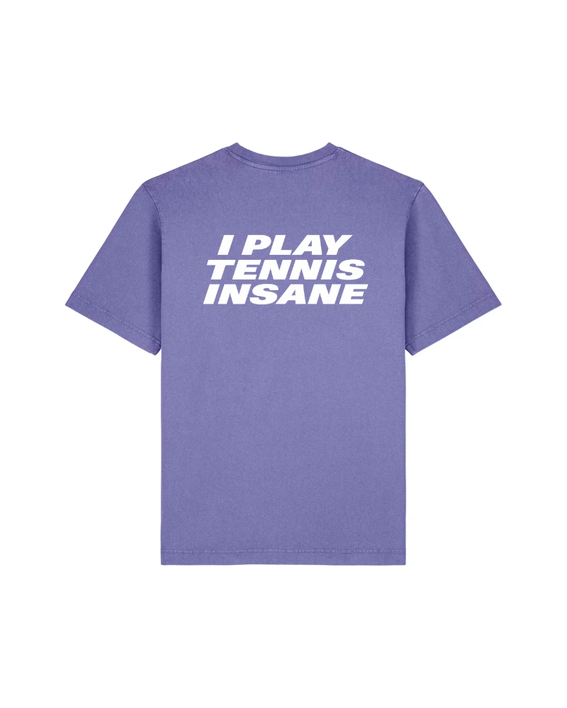 TENNIS T-SHIRT - I PLAY TENNIS INSANE